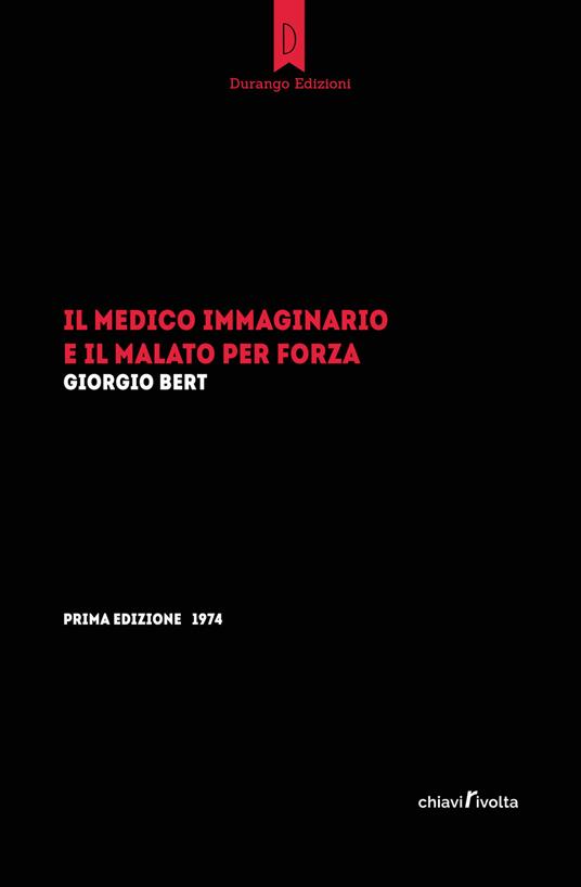 Il medico immaginario e il malato per forza - Giorgio Bert - copertina
