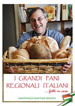 I grandi pani regionali italiani. Fatti in casa