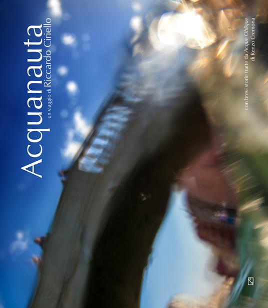 Acquanauta. Un viaggio di Riccardo Ciriello. Ediz. illustrata - Riccardo Ciriello - copertina