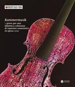 Kammermusik. Prove per una didattica a distanza di repertori cameristici in epoca COVID