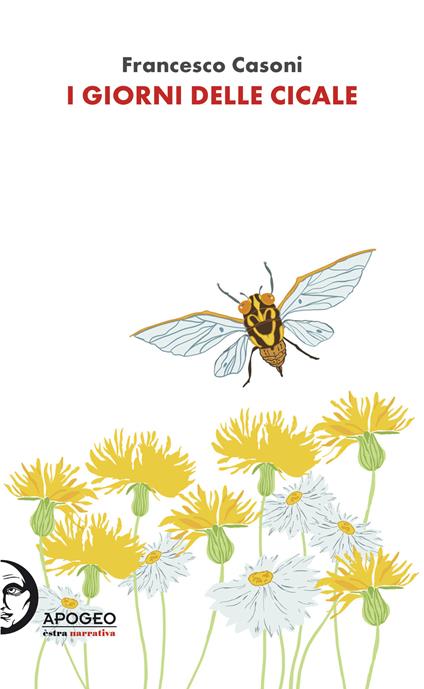 I giorni delle cicale - Francesco Casoni - copertina