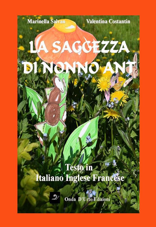 La saggezza di nonno Ant. Ediz. multilingue - Marinella Salvan,Valentina Costantin - copertina