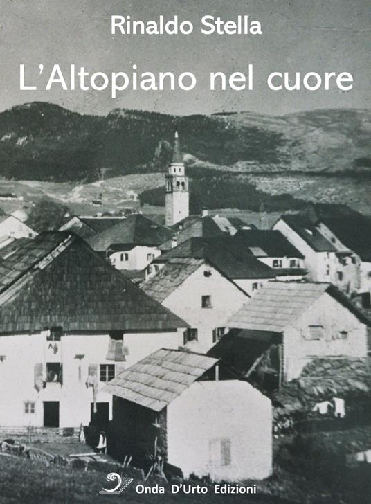 L' altopiano nel cuore - Rinaldo Stella - copertina