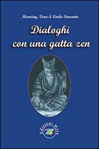 Dialoghi con una gatta zen - Carlo Ferrante,Vera Morning - copertina