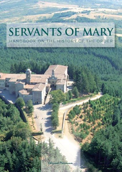 Servants of Mary. Handbook on the History of the Order - copertina