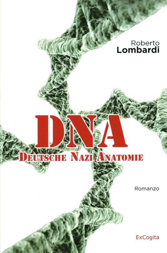 DNA Deutsche Nazie Anatomie - Roberto Lombardi - copertina
