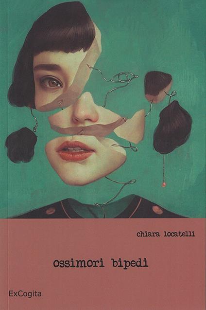 Ossimori bipedi - Chiara Locatelli - copertina