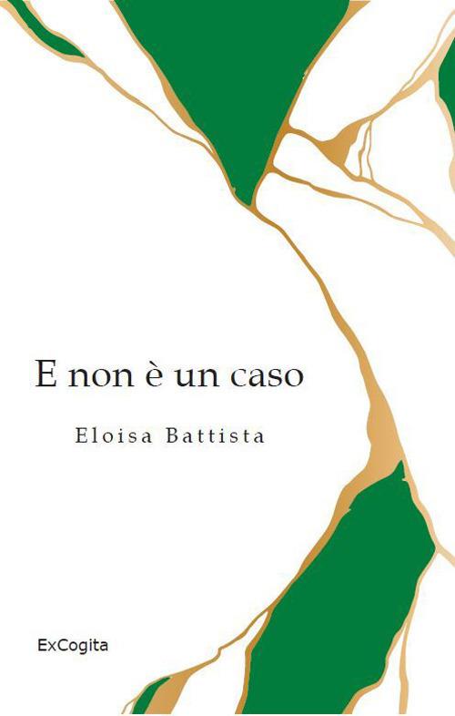 E non è un caso - Eloisa Battista - copertina