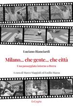 Milano... che gente... che città. Una passeggiata intorno a Brera