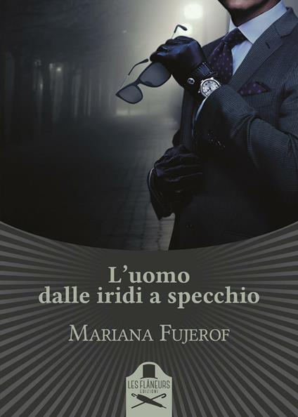 L'uomo dalle iridi a specchio - Mariana Fujerof - copertina