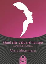 Quel che vale nel tempo. La visione gilanica