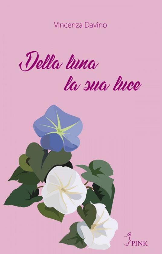 Della luna la sua luce - Vincenza Davino - copertina