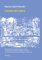 L' estate del colera. Un modello di geografia storico-sociale: l'invasione del morbo ad Alghero nel 1855 tra prevenzione, governance locale e solidarietà