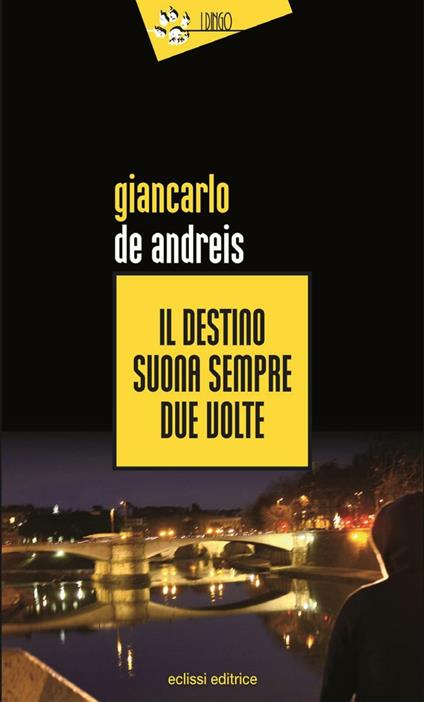 Il destino suona sempre due volte - Giancarlo De Andreis - copertina