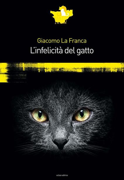 L'infelicità del gatto - Giacomo La Franca - copertina
