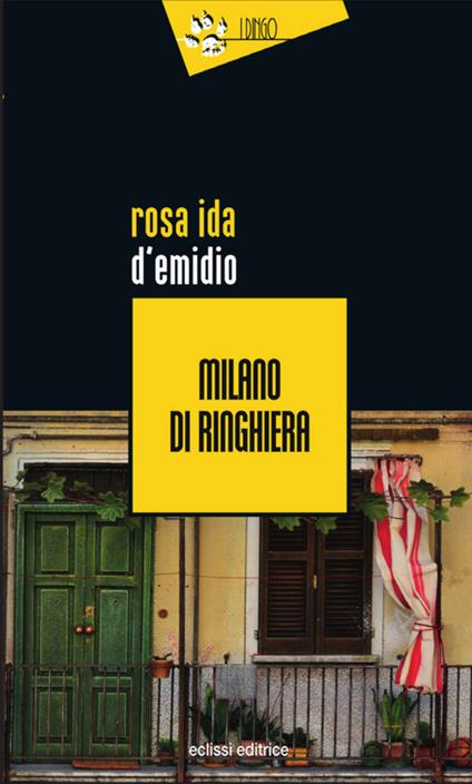 Milano di ringhiera - Rosa Ida D'Emidio - copertina