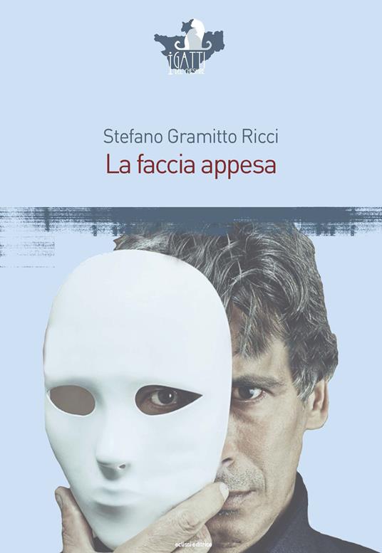 La faccia appesa - Stefano Gramitto Ricci - copertina