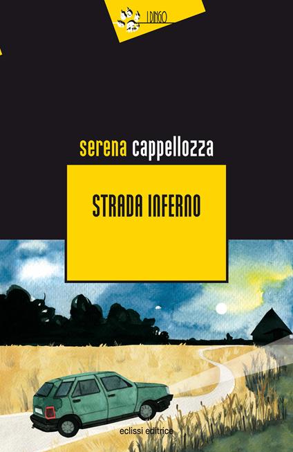Strada inferno - Serena Cappellozza - copertina