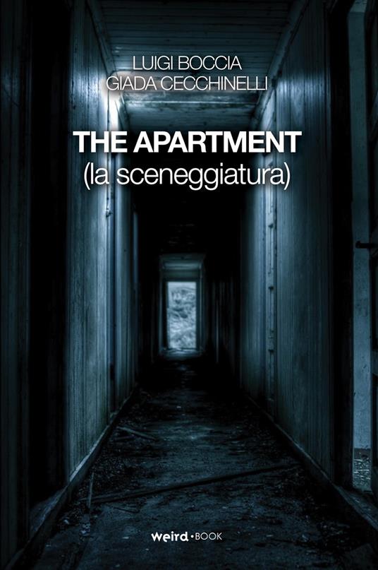 The apartment. La sceneggiatura - Luigi Boccia,Giada Cecchinelli - copertina
