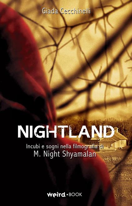 Nightland. Incubi e sogni nella filmografia di M. Night Shyamalan - Giada Cecchinelli - copertina