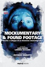 Mockumentary & found footage. Nascita e sviluppo di un fenomeno cinematografico