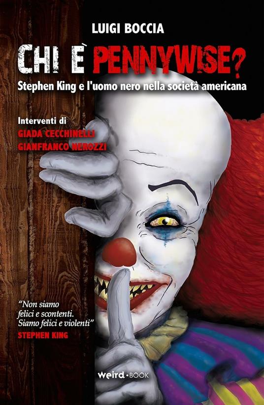 Chi è Pennywise? Stephen King e l'uomo nero nella società americana - Luigi Boccia - copertina