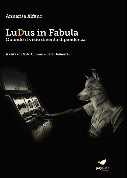 LuDus in fabula. Quando il vizio diventa dipendenza. Con Segnalibro - Annarita Alfano - copertina