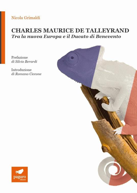 Charles Maurice De Talleyrand. Tra la nuova Europa e il Ducato di Benevento. Con Segnalibro - Nicola Grimaldi - copertina