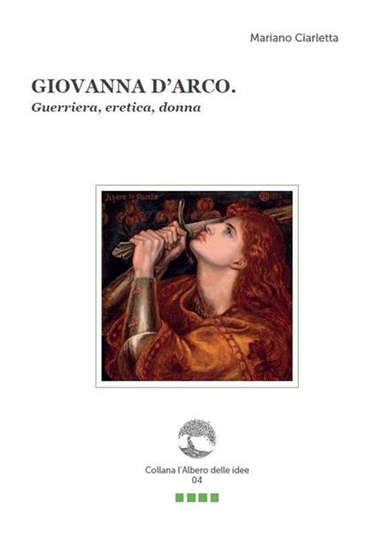Giovanna d'Arco. Guerriera, eretica, donna. Con Segnalibro - Mariano Ciarletta - copertina