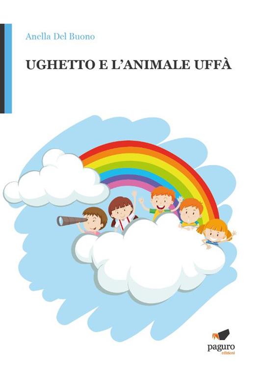 Ughetto e l'animale Uffà - Anella Del Buono - copertina