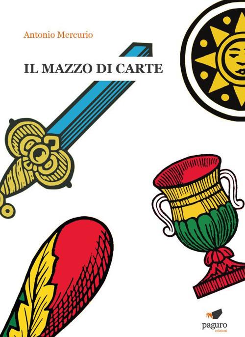 Il mazzo di carte. Con Segnalibro - Antonio Mercurio - copertina