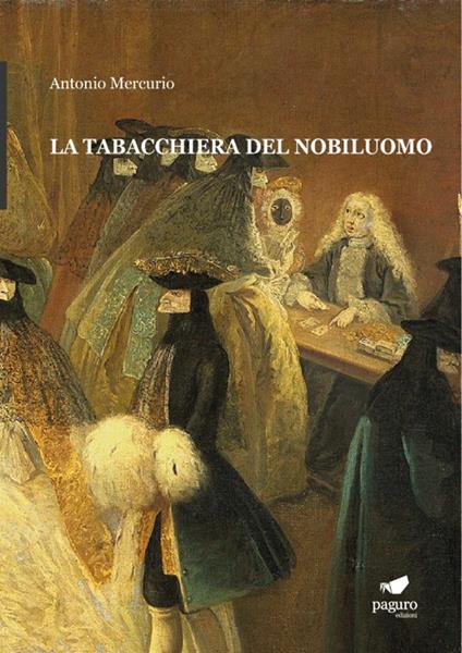 La tabacchiera del nobiluomo. Con Segnalibro - Antonio Mercurio - copertina