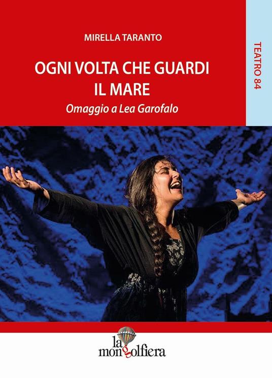 Ogni volta che guardi il mare. Omaggio a Lea Garofalo - Mirella Taranto - copertina