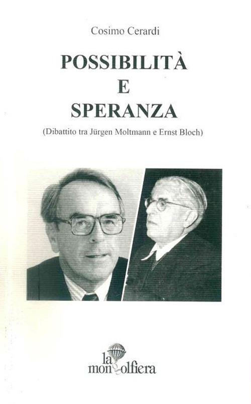 Possibilità e speranza (Dibattito tra Jürgen Moltmann e Ernst Bloch) - Cosimo Cerardi - copertina