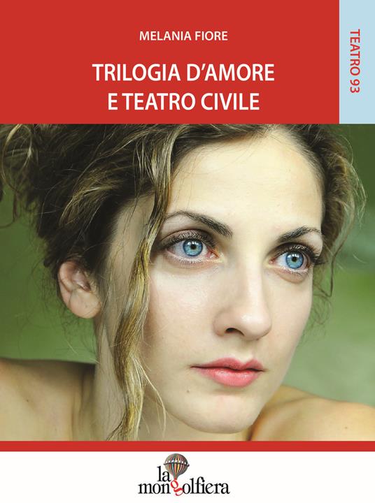 Trilogia d'amore e teatro civile - Melania Fiore - copertina