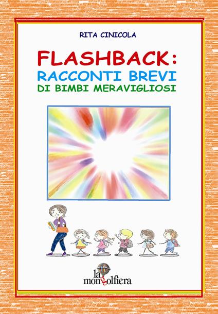 Flashback. Racconti brevi di bimbi meravigliosi - Rita Cinicola - copertina