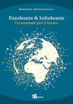 Pandemie & infodemie. Un manuale per il futuro