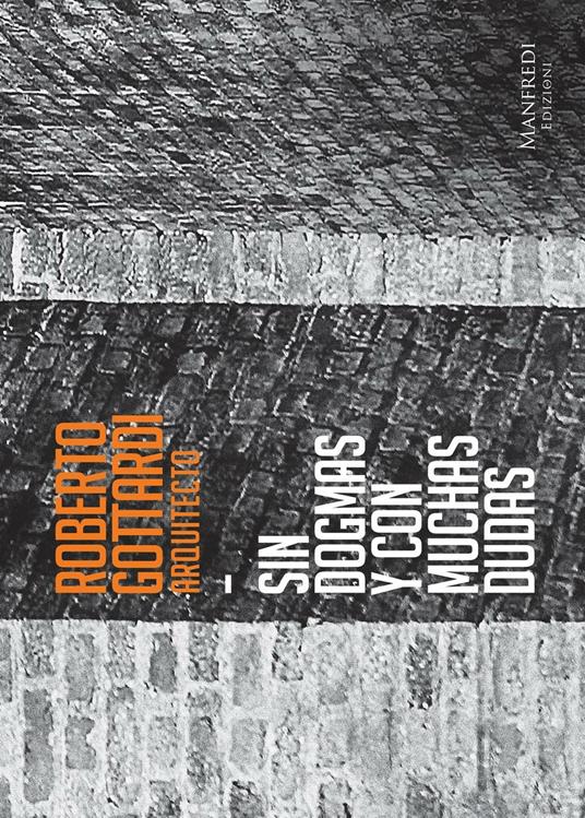 Roberto Gottardi, arquitecto. Sin dogmas y con muchas dudas. Catalogo della mostra (L'Avana, 6-30 ottobre 2016) - copertina