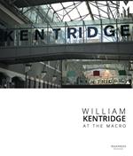 William Kentridge at the Macro. Catalogo della mostra (17 aprile-2 ottobre 2016). Ediz. italiana e inglese