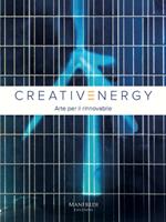Creativenergy. Arte per il rinnovabile