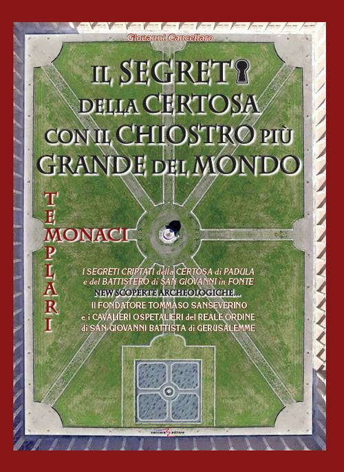 Il segreto della certosa con il chiostro più grande del mondo - Giovanni Cancellaro - copertina