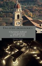 Una guida archeologica. Chiaromonte medievale e i suoi monumenti tra X-XV sec. d.C.