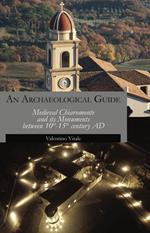 An archeological guide. Medieval Chiaromonte and its monuments between 10th-15th century AD