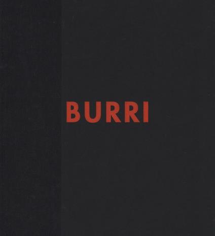 Burri. General Catalogue. Graphic works 1949-1994. Ediz. a colori. Vol. 5 - Chiara Sarteanesi - copertina