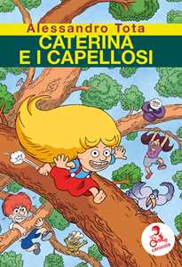 Libro Caterina e i capellosi Alessandro Tota