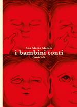 I bambini tonti. Nuova ediz.