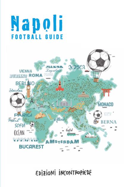 Napoli football guide - Alberto Facchinetti,Jvan Sica,Enzo Palladini - copertina