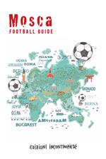 Mosca football guide. Ediz. italiana