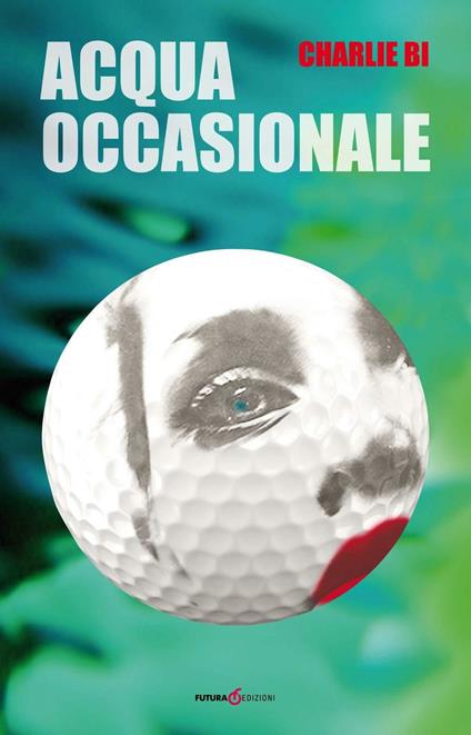 Acqua occasionale - Charlie Bi - copertina