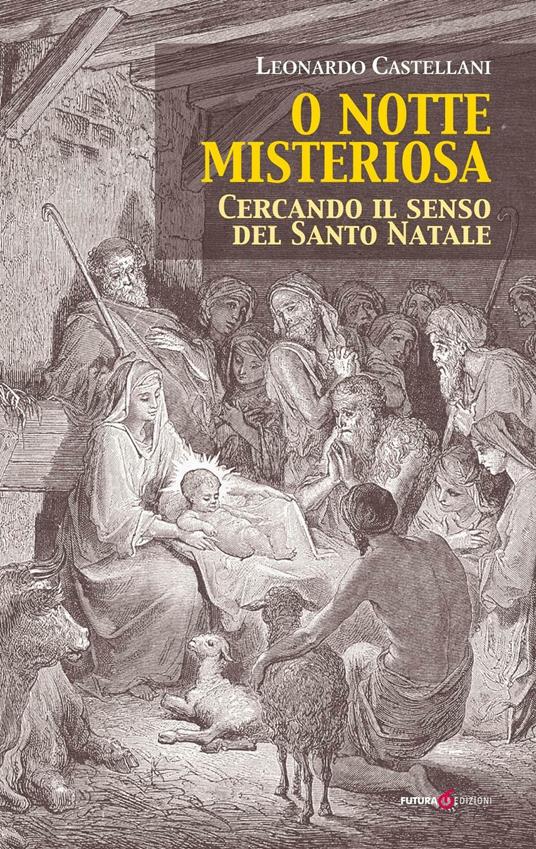 O notte misteriosa. Cercando il senso del Santo Natale - Leonardo Castellani - copertina